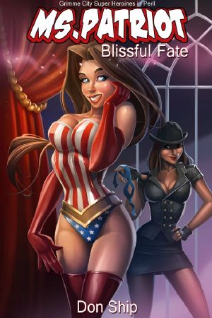 [Grimme City Super Heroines in Peril 24] • Ms Patriot · Blissful Fate